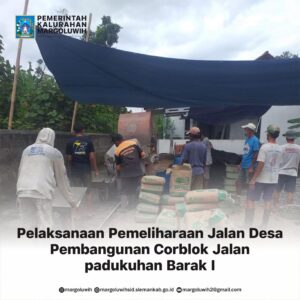 PEMELIHARAAN JALAN DESA [PEMBANGUNAN CORBLOK JALAN] PADUKUHAN BARAK I