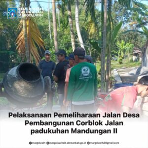 PEMELIHARAAN JALAN DESA PEMBANGUNAN CORBLOK JALAN PADUKUHAN MANDUNGAN II