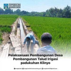 PEMBANGUNAN TALUD IRIGASI PADUKUHAN KLINYO