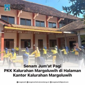 SENAM JUM’AT PAGI IBU-IBU PKK KALURAHAN MARGOLUWIH