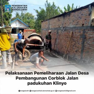 PEMELIHARAAN JALAN DESA [PEMBANGUNAN CORBLOK JALAN] PADUKUHAN KLINYO