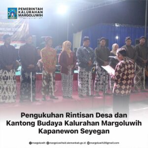 PENGUKUHAN RINTISAN DESA DAN KANTONG BUDAYA KALURAHAN MARGOLUWIH