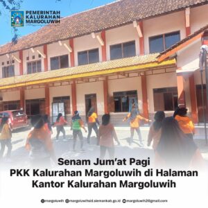 SENAM JUM’AT PAGI IBU-IBU PKK KALURAHAN MARGOLUWIH
