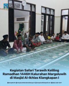 KEGIATAN SAFARI TARAWIH KELILING RAMADHAN 1446H Kalurahan Margoluwih Di MASJID AL-IKHLAS PADUKUHAN KLANGKAPAN I
