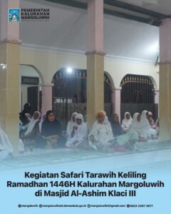 KEGIATAN SAFARI TARAWIH KELILING RAMADHAN 1446H Kalurahan Margoluwih Di MUSHOLA AL-ASHIM PADUKUHAN KLACI III