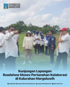 KUNJUNGAN LAPANGAN ROADSHOW MONEV PERTANAHAN KOLABORASI (ROTASI) DI KALURAHAN MARGOLUWIH