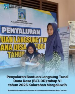 PENYALURAN BANTUAN LANGSUNG TUNAI DANA DESA (BLT-DD) TAHAP VI KALURAHAN MARGOLUWIH TAHUN 2025