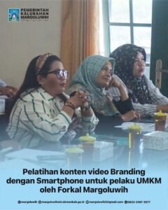 PELATIHAN KONTEN VIDEO BRANDING DENGAN SMARTPHONE UNTUK PELAKU UMKM OLEH FORKAL MARGOLUWIH