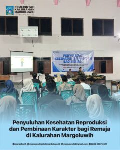 PENYULUHAN KESEHATAN REPRODUKSI DAN PEMBINAAN KARAKTER BAGI REMAJA DI KALURAHAN MARGOLUWIH