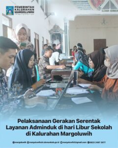 PELAKSANAAN GERAKAN SERENTAK LAYANAN ADMINDUK DI HARI LIBUR SEKOLAH KALURAHAN MARGOLUWIH