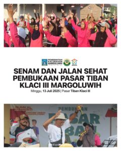 SENAM DAN JALAN SEHAT DALAM RANGKA PEMBUKAAN PASAR TIBAN KLACI III