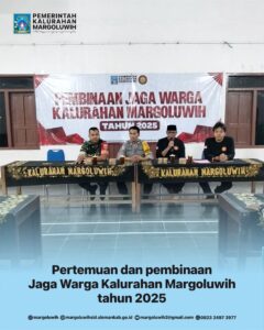 PERTEMUAN DAN PEMBINAAN JAGA WARGA KALURAHAN MARGOLUWIH