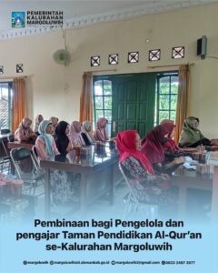 PEMBINAAN BAGI PENGELOLA DAN PENGAJAR TAMAN PENDIDIKAN AL-QUR’AN SE-KALURAHAN MARGOLUWIH