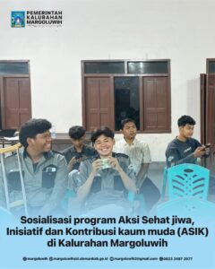 SOSIALISASI PROGRAM AKSI SEHAT JIWA, INISIATIF DAN KONTRIBUSI KAUM MUDA DI KALURAHAN MARGOLUWIH