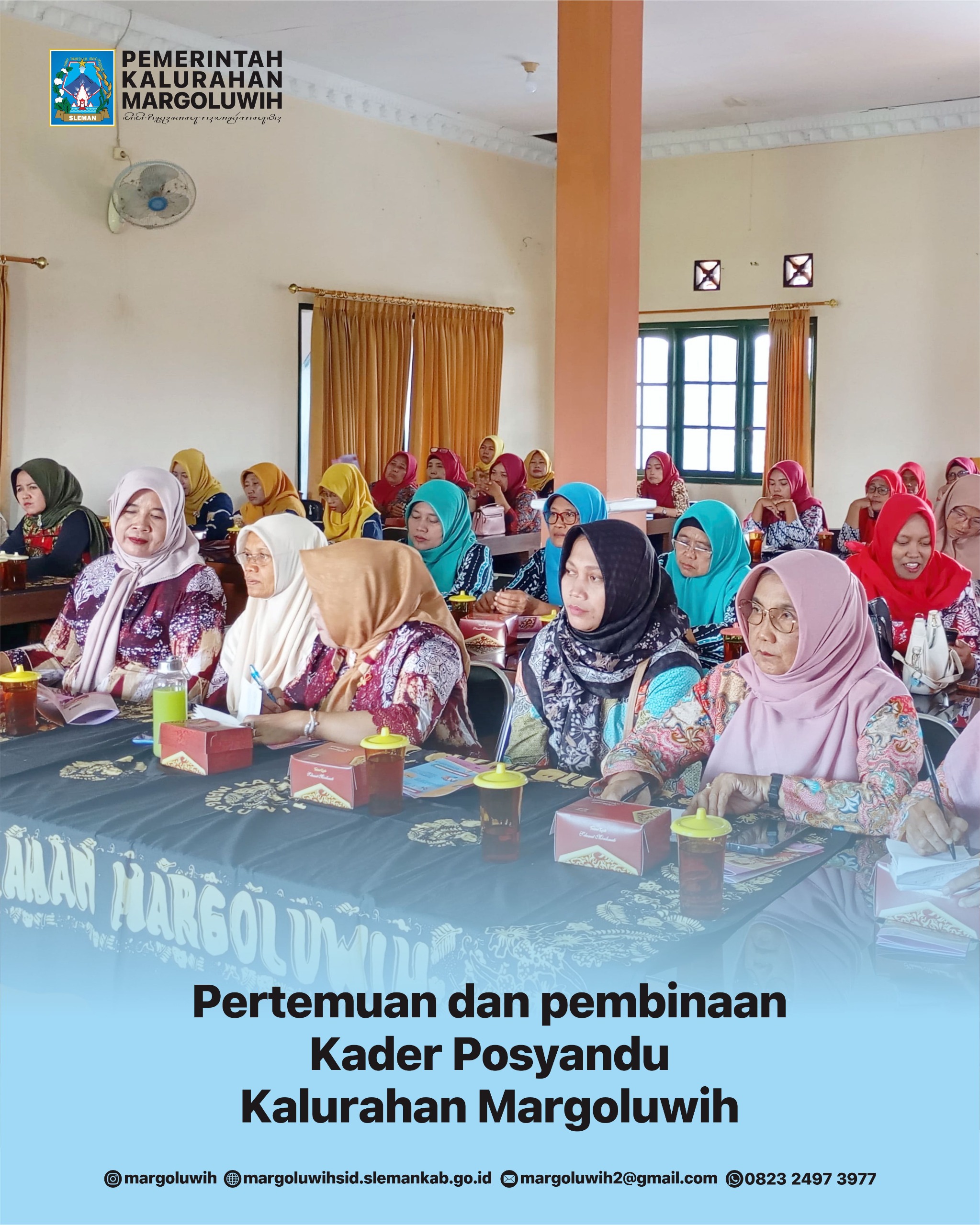PERTEMUAN DAN PEMBINAAN KADER POSYANDU KALURAHAN MARGOLUWIH