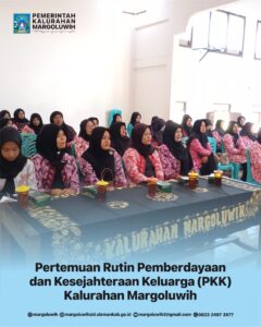 PERTEMUAN RUTIN TIM PENGGERAK PEMBERDAYAAN KESEJAHTERAAN KELUARGA (PKK) KALURAHAN MARGOLUWIH
