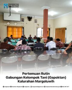 PERTEMUAN RUTIN GABUNGAN KEPOMPOK TANI (GAPOKTAN) KALURAHAN MARGOLUWIH