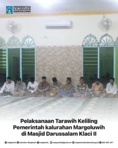 PELAKSANAAN TARAWIH KELILING PEMERINTAH KALURAHAN MARGOLUWIH DI MASJID DARUSSALAM KLACI II