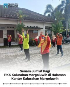 SENAM JUM’AT PAGI IBU-IBU PKK KALURAHAN MARGOLUWIH