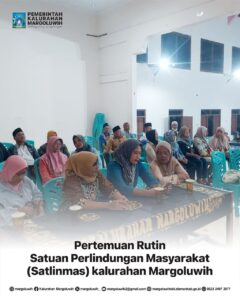 PERTEMUAN RUTIN SATUAN PERLINDUNGAN MASYARAKAT (SATLINMAS) KALURAHAN MARGOLUWIH