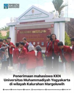 PENERIMAAN MAHASISWA KULIAH KERJA NYATA (KKN) UNIVERSITAS MUHAMMADIYAH YOGYAKARTA DI WILAYAH KALURAHAN MARGOLUWIH