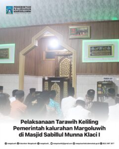 PELAKSANAAN TARAWIH KELILING PEMERINTAH KALURAHAN MARGOLUWIH DI MASJID SABILLUL MUNNA KLACI I