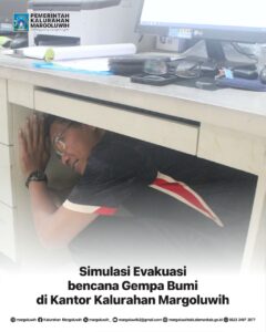 SIMULASI EVAKUASI BENCANA GEMPA BUMI DI KANTOR KALURAHAN MARGOLUWIH