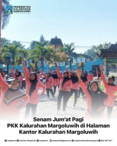 SENAM JUM’AT PAGI IBU-IBU PKK KALURAHAN MARGOLUWIH