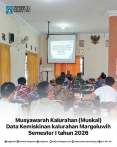 MUSYAWARAH KALURAHAN (MUSKAL) DATA KEMISKINAN KALURAHAN MARGOLUWIH SEMESTER I TAHUN 2026