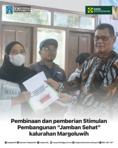 PEMBINAAN DAN PEMBERIAN STIMULAN PEMBANGUNAN “JAMBAN SEHAT” KALURAHAN MARGOLUWIH