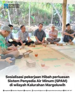 SOSIALISASI PEKERJAAN HIBAH PERLUASAN SISTEM PENYEDIA AIR MINUM (SPAM) PERDESAAN PAKET 2 DI KALURAHAN MARGOLUWIH