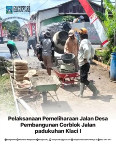 PELAKSANAAN PEMELIHARAAN JALAN DESA PEMBANGUNAN CORBLOK JALAN PADUKUHAN KLACI I